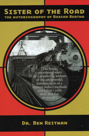 Sister of the Road: The Autobiography of Boxcar Bertha