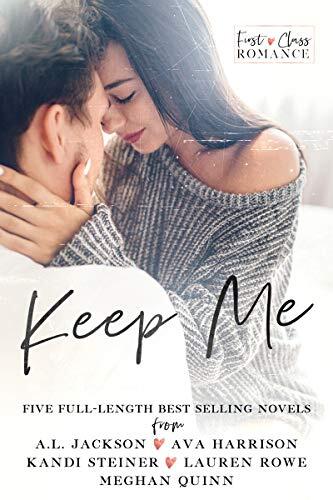 Keep Me: A First Class Romance Collection