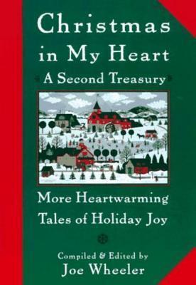 Christmas in My Heart, A Second Treasury: More Heartwarming Tales of Holiday Joy