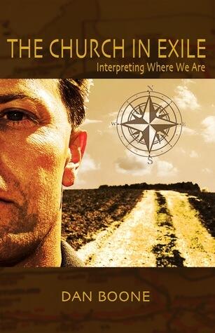 The Church in Exile: Interpreting Where We Are