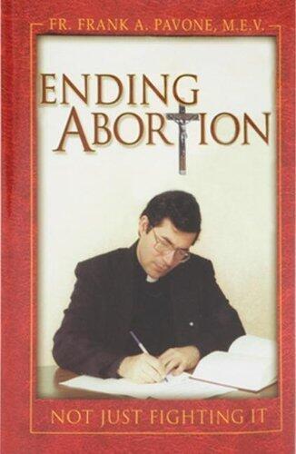 Ending Abortion by REV Frank Pavone