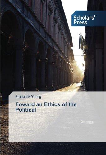 Toward an Ethics of the Political