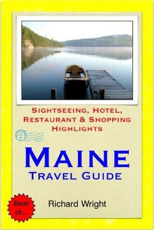 Maine Travel Guide - Sightseeing, Hotel, Restaurant & Shopping Highlights
