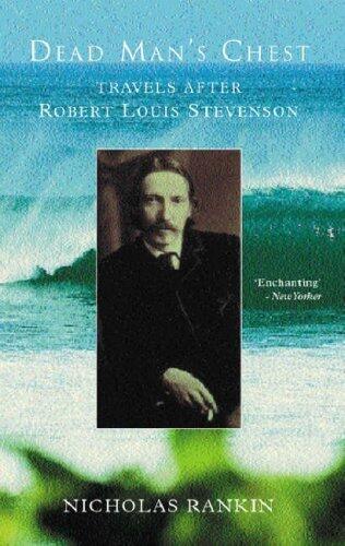 Dead Man's Chest: Travels after Robert Louis Stevenson