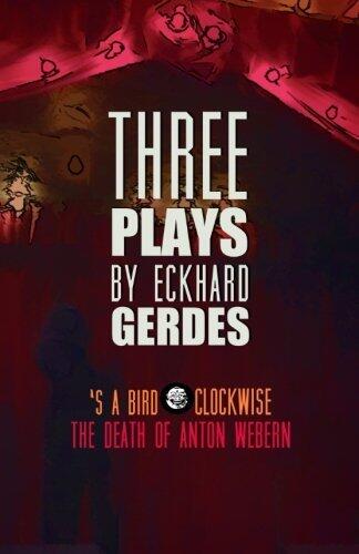 Three Plays by Eckhard Gerdes