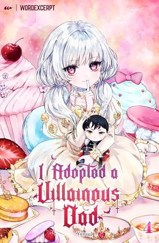 I Adopted a Villainous Dad Vol. 4