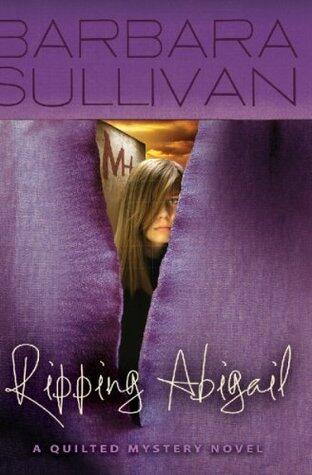 Ripping Abigail, a Quilted Mystery novel