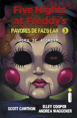 Hora de acordar: (Five Nights at Freddy's: Pavores de Fazbear) (Five Nights at Freddy's - Pavores de Fazbear Livro 3)
