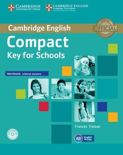 Compact Key for Schools (Workbook without Answers with Audio CD)