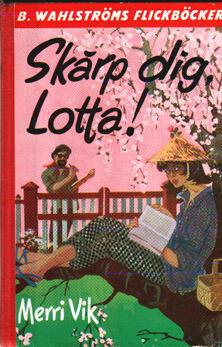 Skärp dig Lotta!
