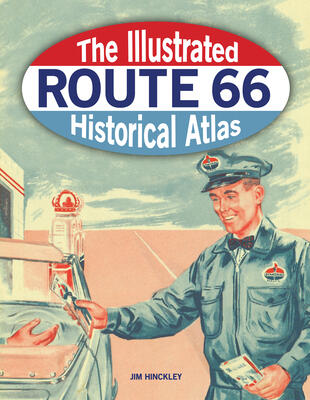 Illustrated Route 66 Historical Atlas