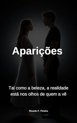 Aparições: Tal como a beleza, a realidade está nos olhos de quem a vê