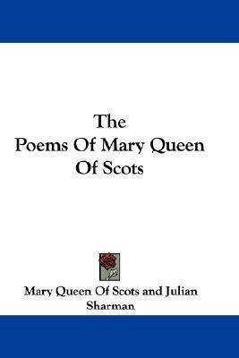 The Poems of Mary Queen of Scots