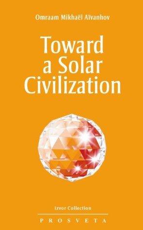 Toward a Solar Civilization