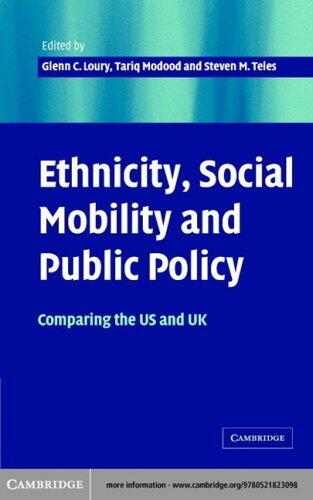 Ethnicity, Social Mobility, and Public Policy: Comparing the USA and UK