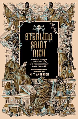 Stealing Saint Nick: A Legendary Corpse, a Notorious Theft, and the Stories that Shape the World
