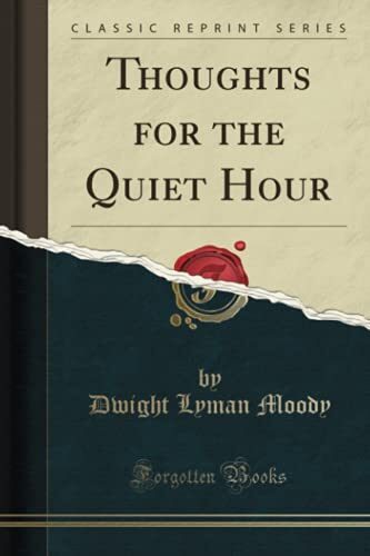 Thoughts for the Quiet Hour