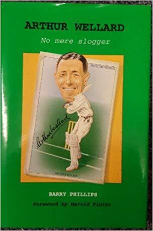 Arthur Wellard: No Mere Slogger