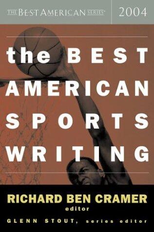 The Best American Sports Writing 2004 (The Best American Series