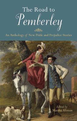 The Road to Pemberley: An Anthology of New Pride and Prejudice Stories