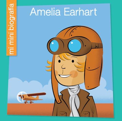 Amelia Earhart SP (My Early Library: Mi mini biografía (My Itty-Bitty Bio))
