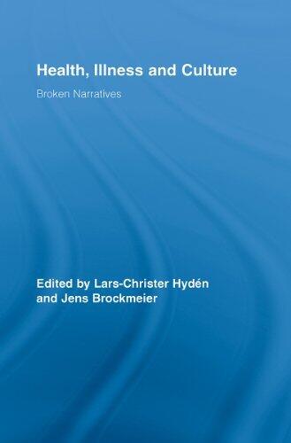Health, Illness and Culture: Broken Narratives