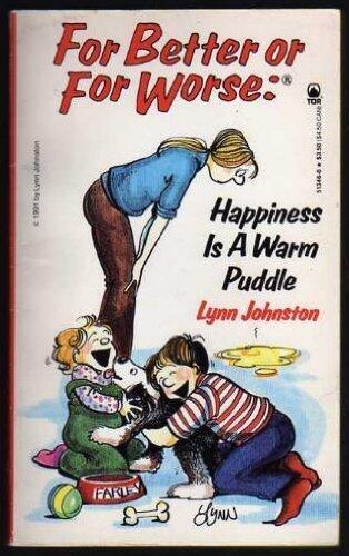 For Better or for Worse: Happiness Is a Warm Puddle