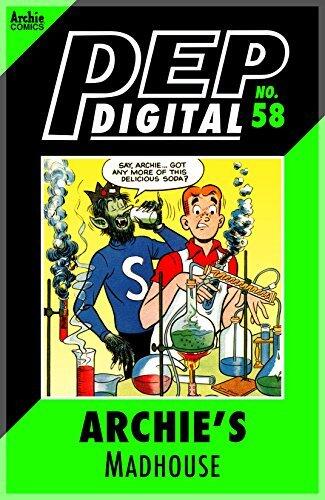 PEP Digital #58: Archie's Madhouse