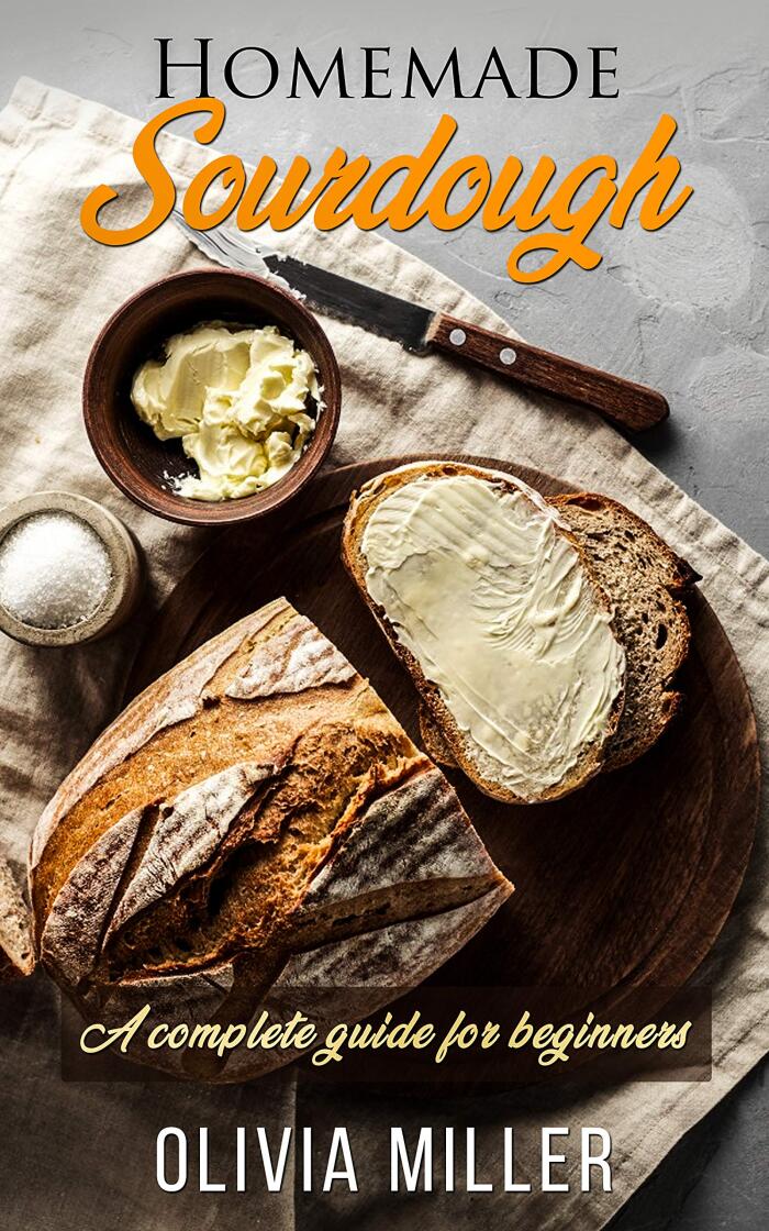Homemade Sourdough: A complete beginners guide