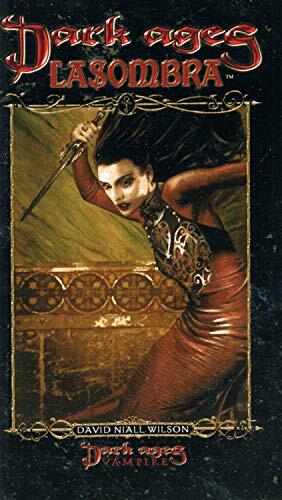 Dark Ages Clan Novel Lasombra: Book 5 of The Dark Ages Clan Novel Saga
