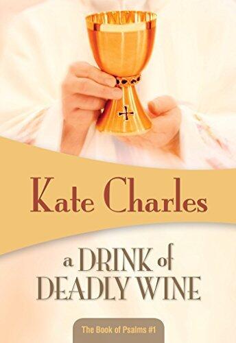 A Drink of Deadly Wine: Book of Psalms #1