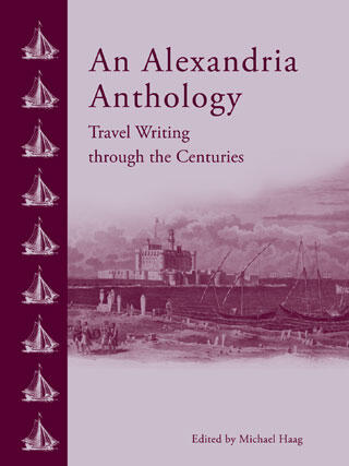 An Alexandria Anthology: Travel Writing through the Centuries