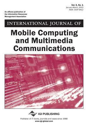 International Journal of Mobile Computing and Multimedia Communications, Vol 5 ISS 1