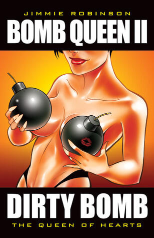 Bomb Queen II (Dirty Bomb: The Queen of Hearts)