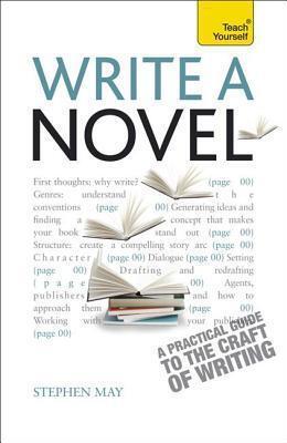 Write a Novel and Get It Published: Teach Yourself
