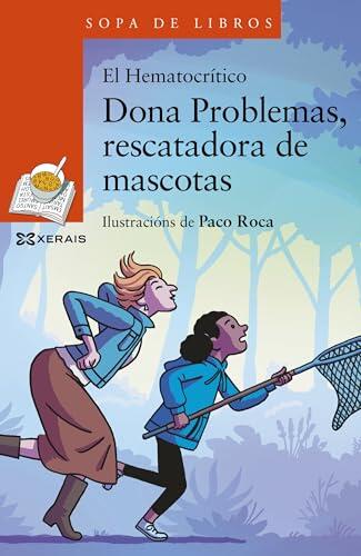 Dona Problemas, rescatadora de mascotas (INFANTIL E XUVENIL - SOPA DE LIBROS E-book)