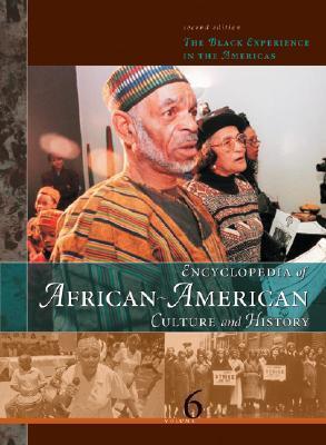 Encyclopedia Of African American Culture And History: The Black Experience In The Americas (Encyclopedia of African American Culture and History)