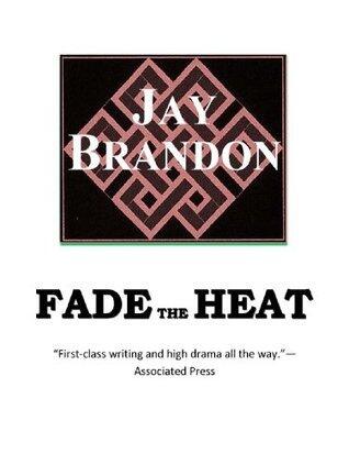 Fade the Heat