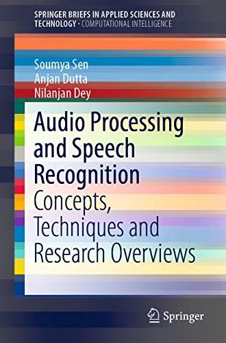 Audio Processing and Speech Recognition: Concepts, Techniques and Research Overviews