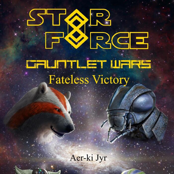 Gauntlet Wars: Fateless Victory: Star Force, Book 91
