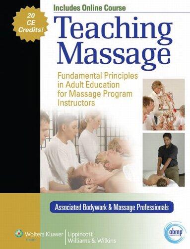 Teaching Massage: Fundamental Principles in Adult Education for Massage Program Instructors