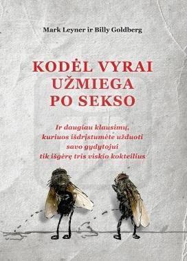 Kodėl vyrai užmiega po sekso ir daugiau klausimų, kuriuos išdrįstumėte užduoti savo gydytojui tik išgėrę tris viskio kokteilius