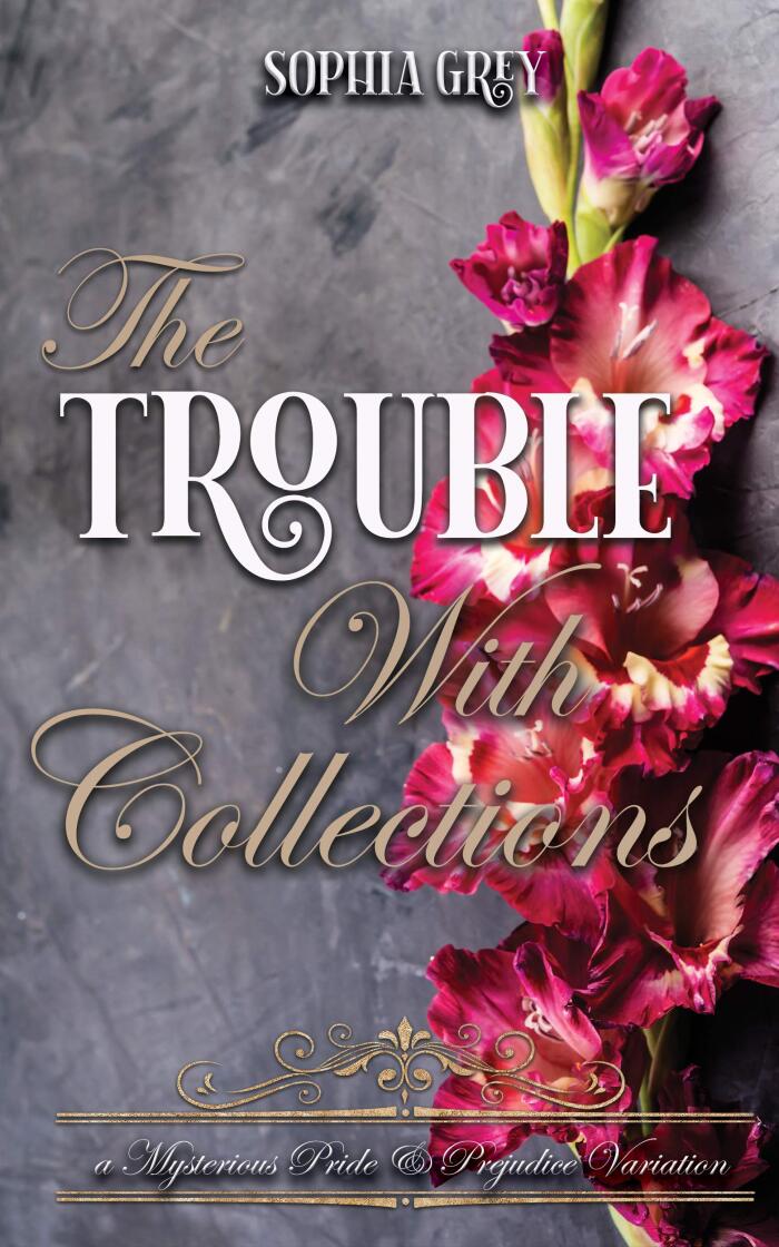 The Trouble with Collections: A Mysterious Pride and Prejudice Variation