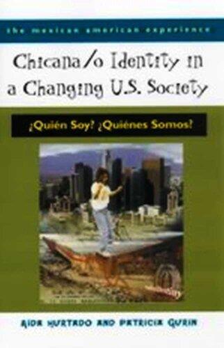 Chicana Identity in a Changing U.S. Society (The Mexican American Experience)