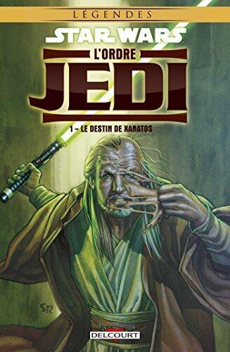 Star Wars - L'Ordre Jedi T01 : Le Destin de Xanatos