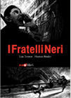 I fratelli neri
