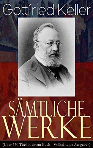 Gesammelte Werke: Über 550 Titel in einem Buch: Romane + Erzählungen + Gedichte + Essays + Tagebücher + Briefe