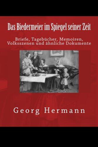 Das Biedermeier im Spiegel seiner Zeit