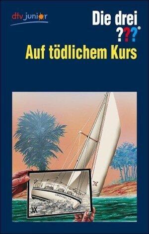 Die drei ???.  Auf tödlichem Kurs (Die drei Fragezeichen, #116).