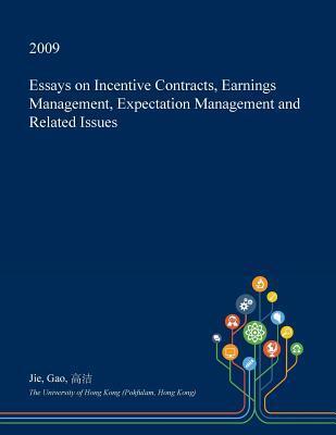 Essays on Incentive Contracts, Earnings Management, Expectation Management and Related Issues